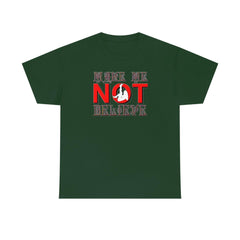Make Me Not Believe - T-Shirt - Witty Twisters Fashions