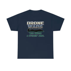 Drone Wars Who needs a stinkin' army. - T-Shirt - Witty Twisters Fashions