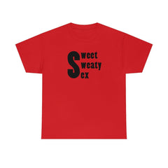 Sweet Sweaty Sex - T-Shirt - Witty Twisters Fashions