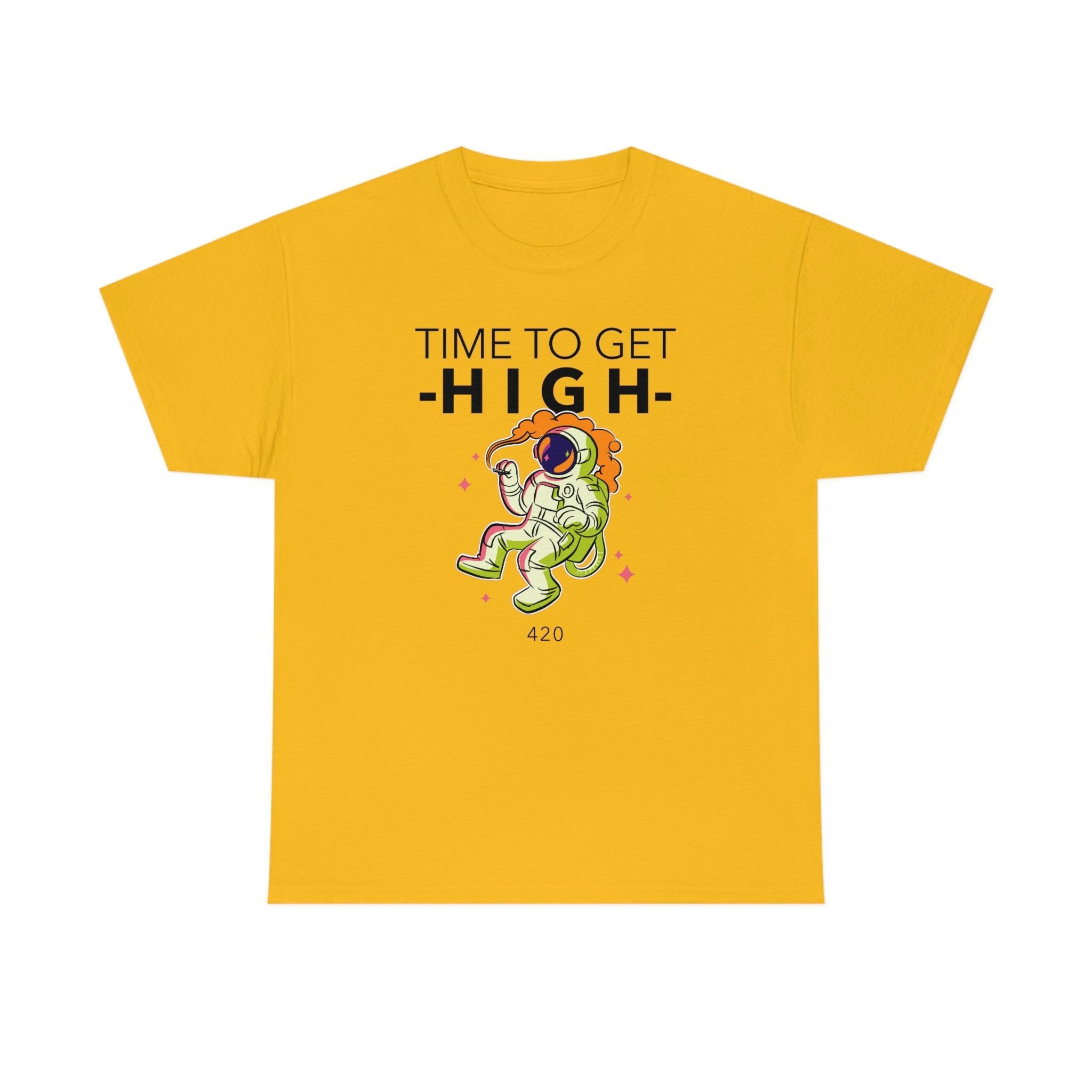 Time To Get High - T-Shirt - Witty Twisters Fashions