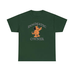 Dogmatic Owner - T-Shirt - Witty Twisters Fashions