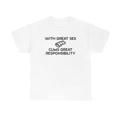 With Great Sex Cums Great Responsibility - T-Shirt - Witty Twisters Fashions