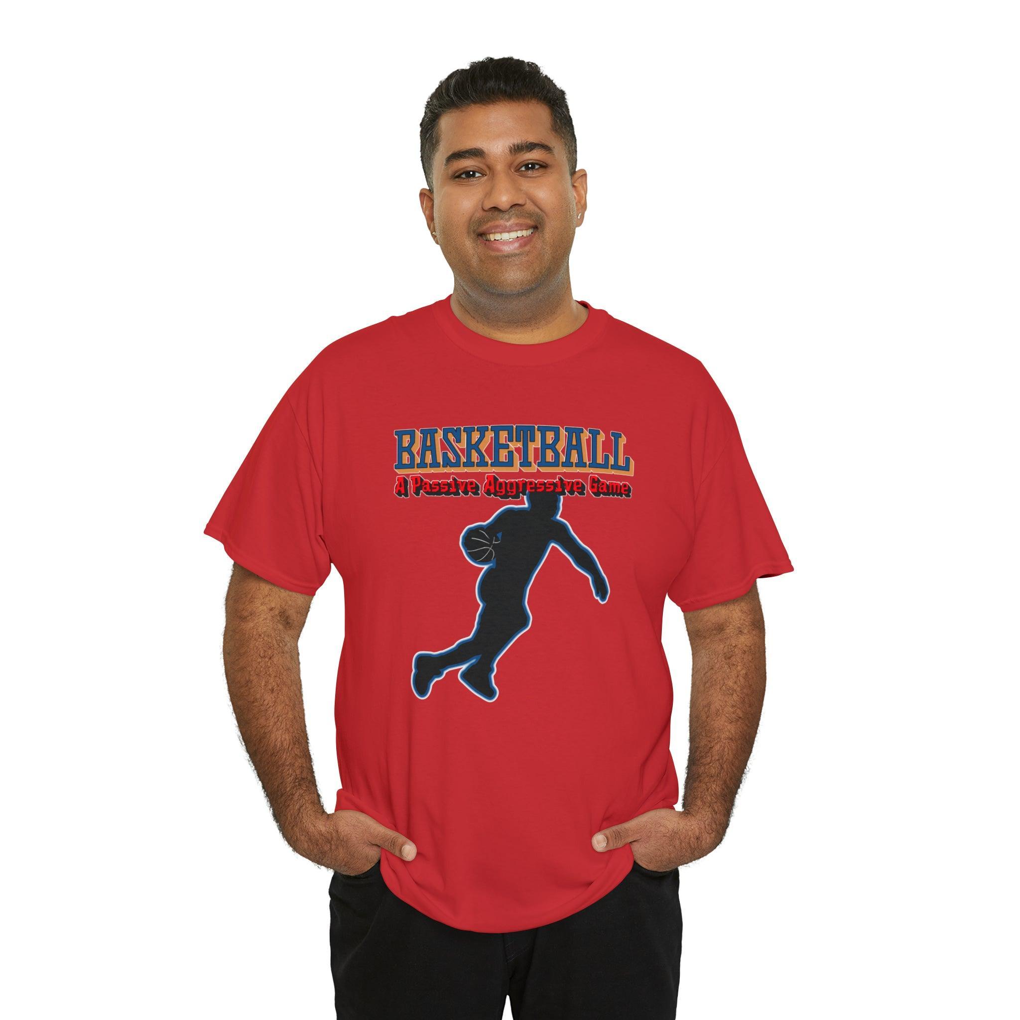 Basketball A Passive Aggressive Game - T-Shirt - Witty Twisters Fashions