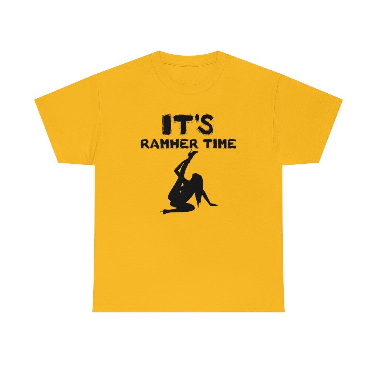 It's Ramher Time - T-Shirt - Witty Twisters Fashions