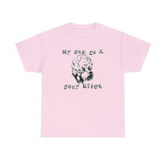 My Dog Is A Sexy Bitch - T-Shirt - Witty Twisters Fashions