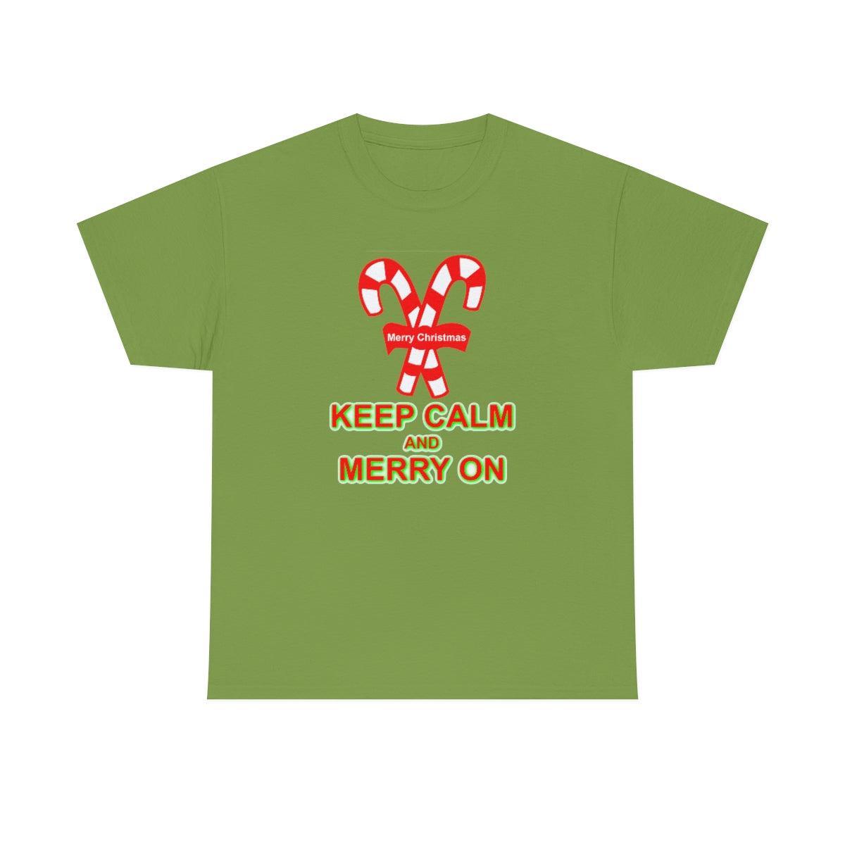 Keep Calm and Merry On - T-Shirt - Witty Twisters Fashions