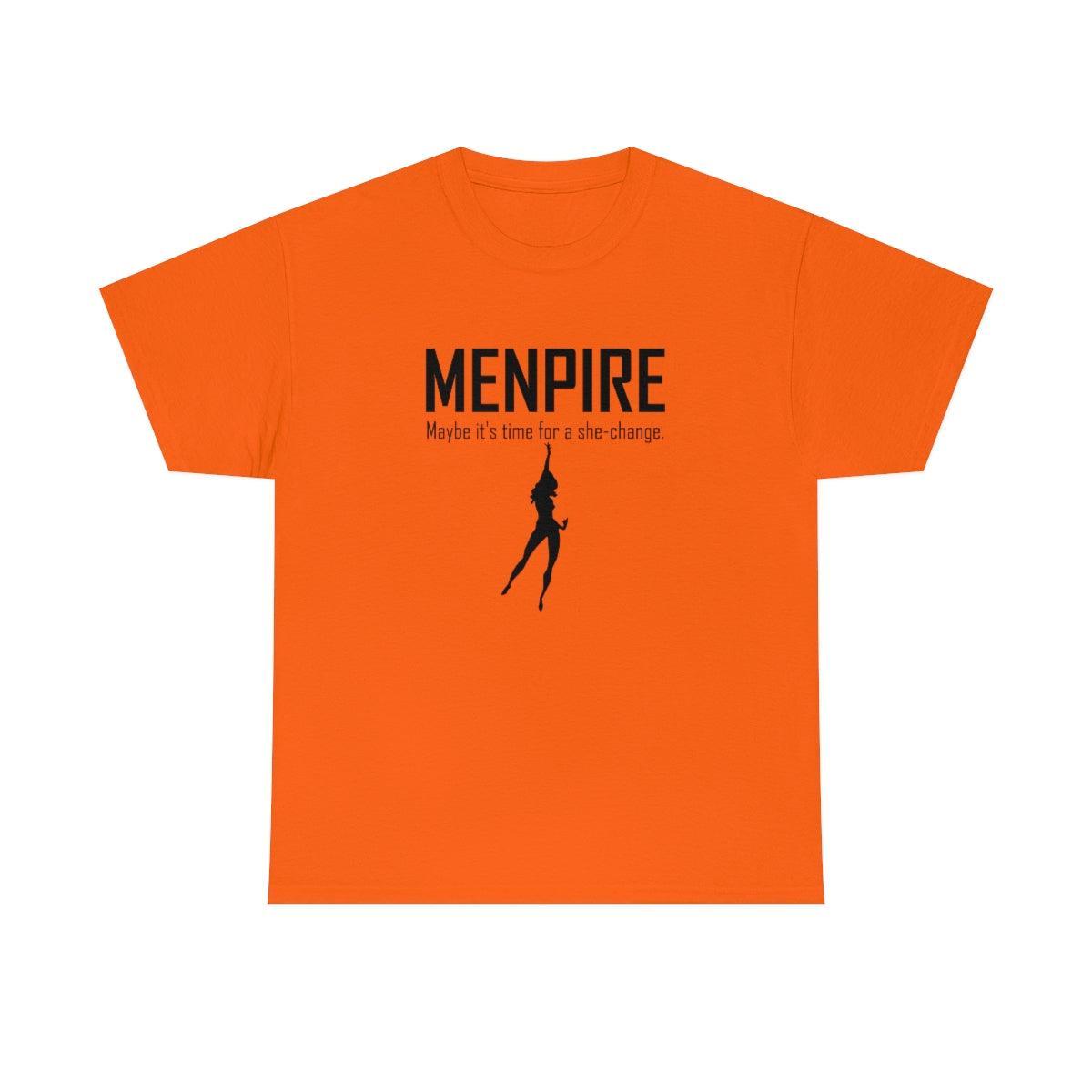 Menpire Maybe It's Time For A She-Change - T-Shirt - Witty Twisters Fashions