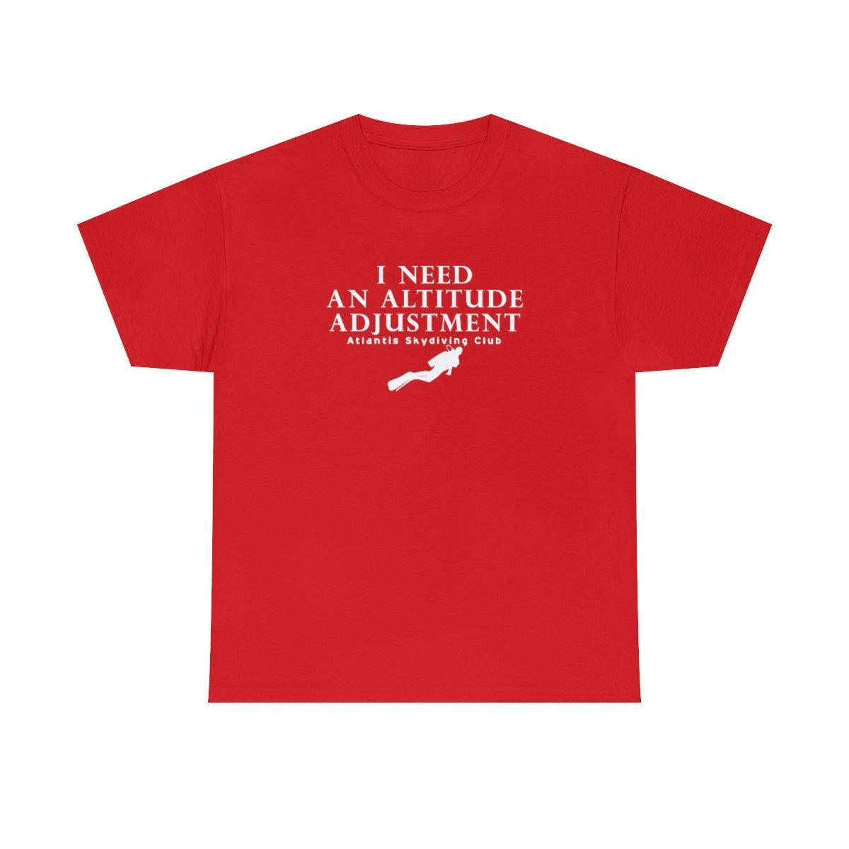 I Need An Altitude Adjustment Atlantis Skydiving Club - T-Shirt - Witty Twisters Fashions