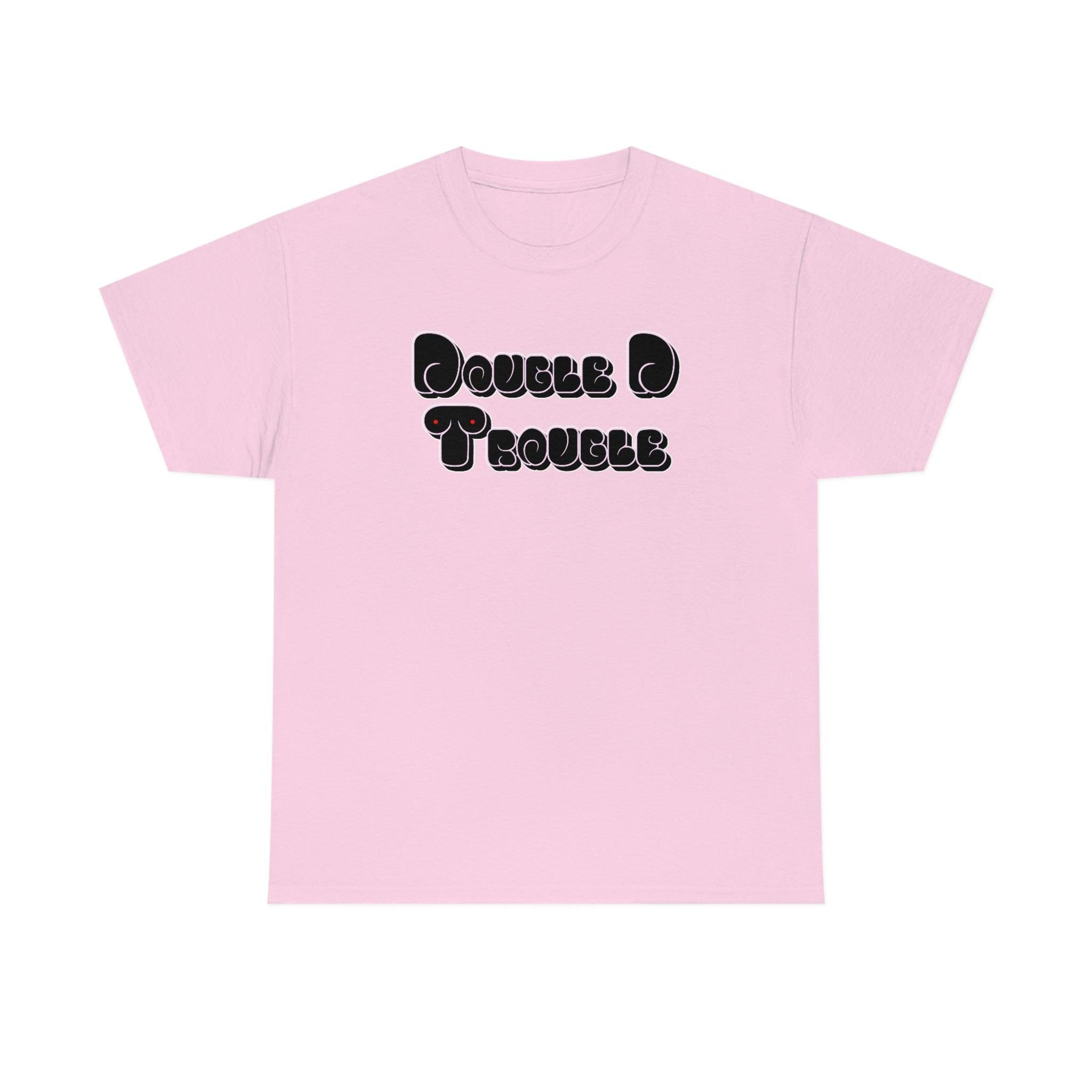 Double D Trouble - T-Shirt - Witty Twisters Fashions