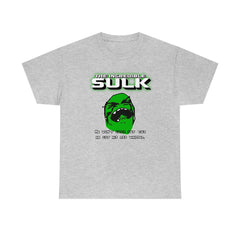 The Incredible Sulk He Won't Come Out 'Cuz He Got His Ass Whipped. - T-Shirt - Witty Twisters Fashions
