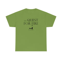 The Quest For Fire Who's Gotta Light? - T-Shirt - Witty Twisters Fashions