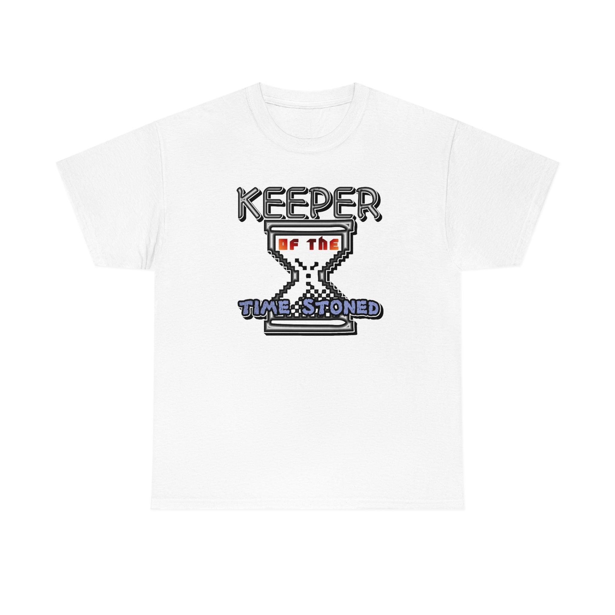 Keeper Of The Time Stoned - T-Shirt - Witty Twisters Fashions