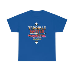 Terrible Master Wonderful Slave - T-Shirt - Witty Twisters Fashions