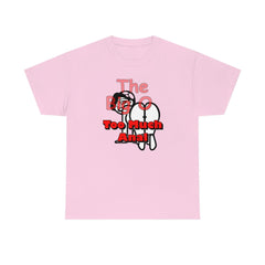 The Big O Too Much Anal - T-Shirt - Witty Twisters Fashions