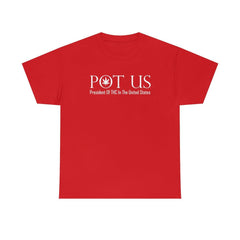 POT US President Of THC In The United States - T-Shirt - Witty Twisters Fashions