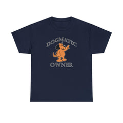 Dogmatic Owner - T-Shirt - Witty Twisters Fashions