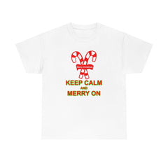Keep Calm and Merry On - T-Shirt - Witty Twisters Fashions