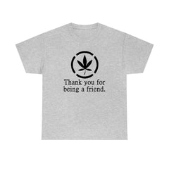 Thank you for being a friend. - T-Shirt - Witty Twisters Fashions