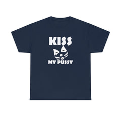 Kiss My Pussy - T-Shirt - Witty Twisters Fashions