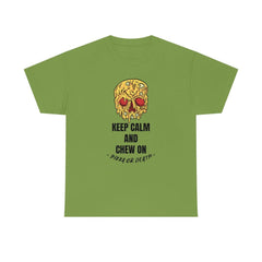 Keep Calm and Chew On Pizza or Death - T-Shirt - Witty Twisters Fashions