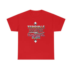 Terrible Master Wonderful Slave - T-Shirt - Witty Twisters Fashions