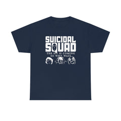 Suicidal Squad The End Is Coming So Why Wait - T-Shirt - Witty Twisters Fashions
