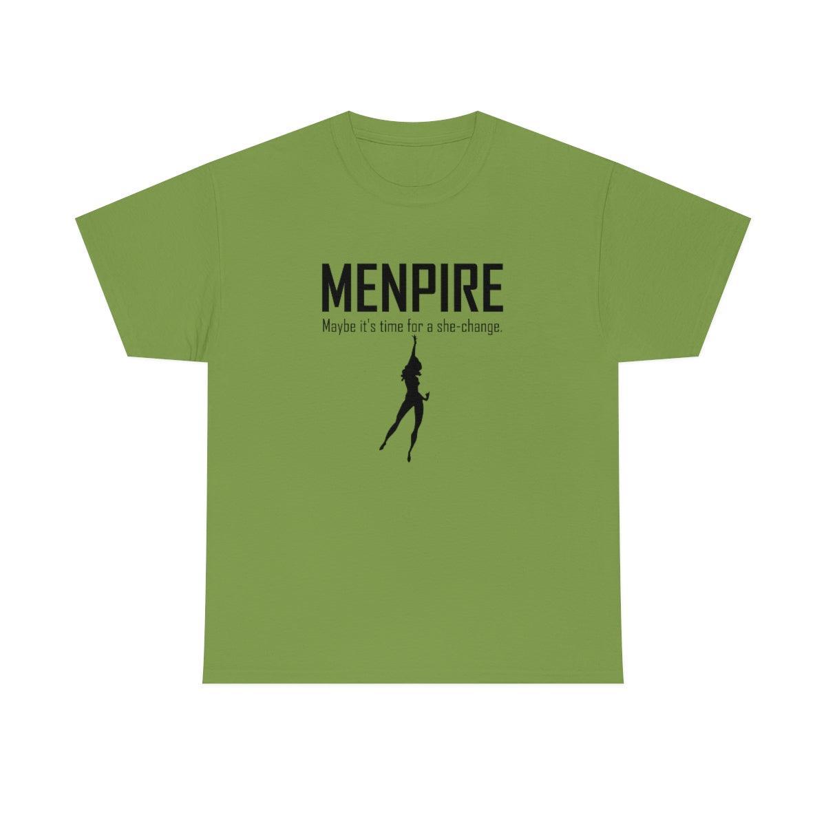 Menpire Maybe It's Time For A She-Change - T-Shirt - Witty Twisters Fashions