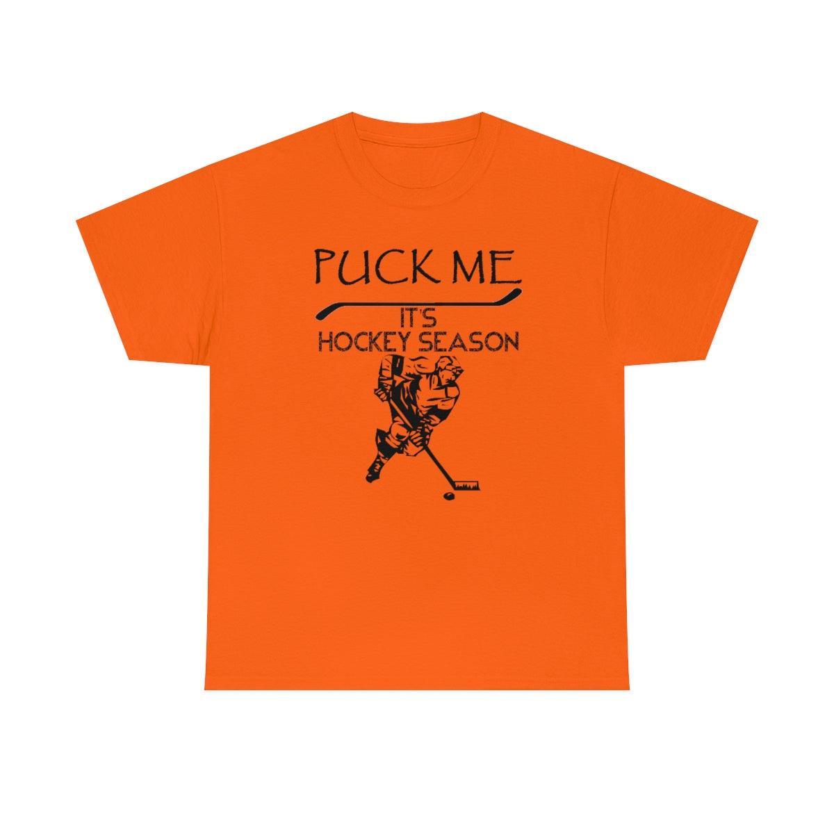 Puck Me It's Hockey Season - T-Shirt - Witty Twisters Fashions