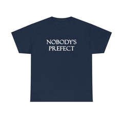 Nobody's Prefect - T-Shirt - Witty Twisters Fashions