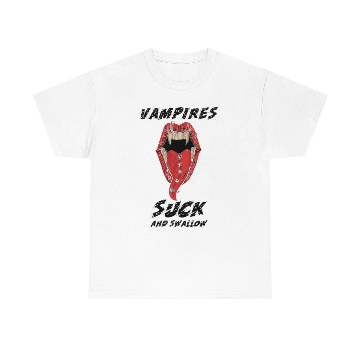 Vampires Suck And Swallow - T-Shirt - Witty Twisters Fashions