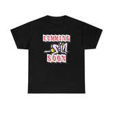Cumming Soon - T-Shirt - Witty Twisters Fashions
