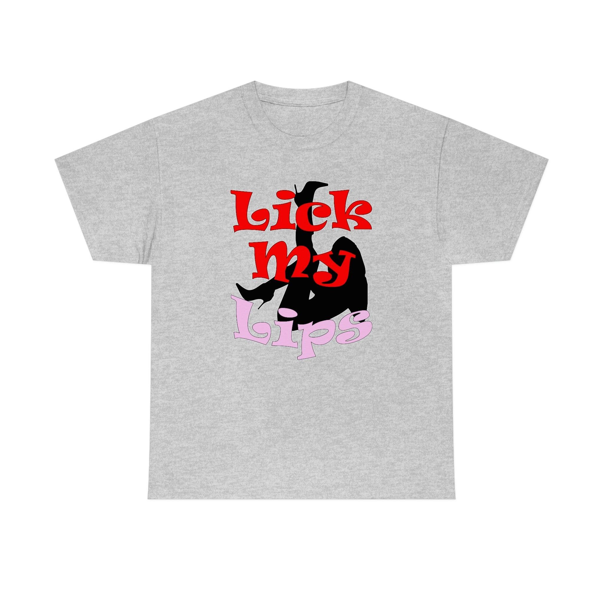 Lick My Lips - T-Shirt - Witty Twisters Fashions