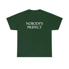 Nobody's Prefect - T-Shirt - Witty Twisters Fashions