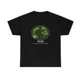 War It's only good for gore - T-Shirt - Witty Twisters Fashions