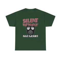 Silent But Deadly Gas Leaks - T-Shirt - Witty Twisters Fashions