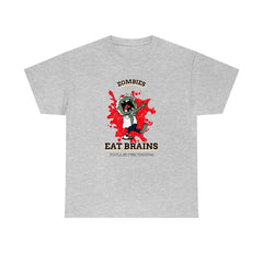 Zombies Eat Brains You'll Be Fine Though - T-Shirt - Witty Twisters Fashions