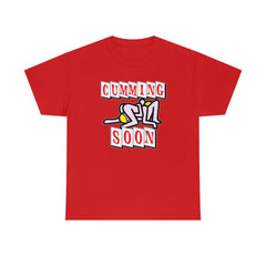 Cumming Soon - T-Shirt - Witty Twisters Fashions