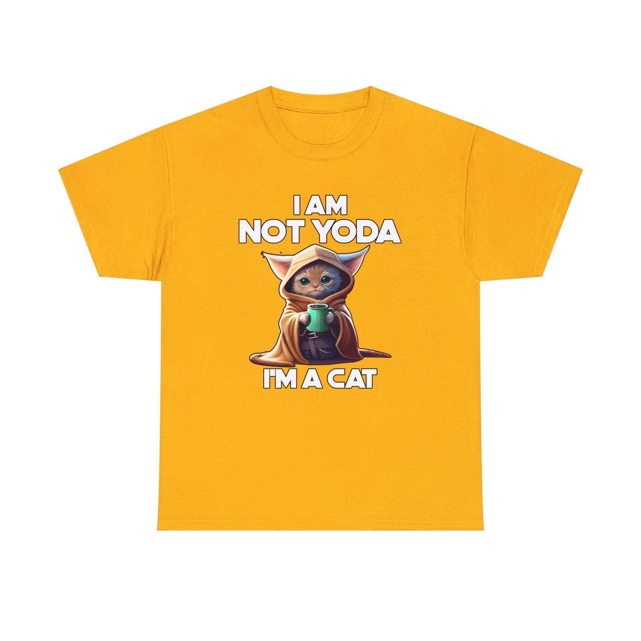 I am not Yoda I'm a cat - T-Shirt - Witty Twisters Fashions