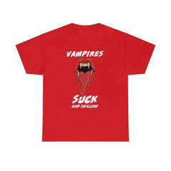 Vampires Suck And Swallow - T-Shirt - Witty Twisters Fashions