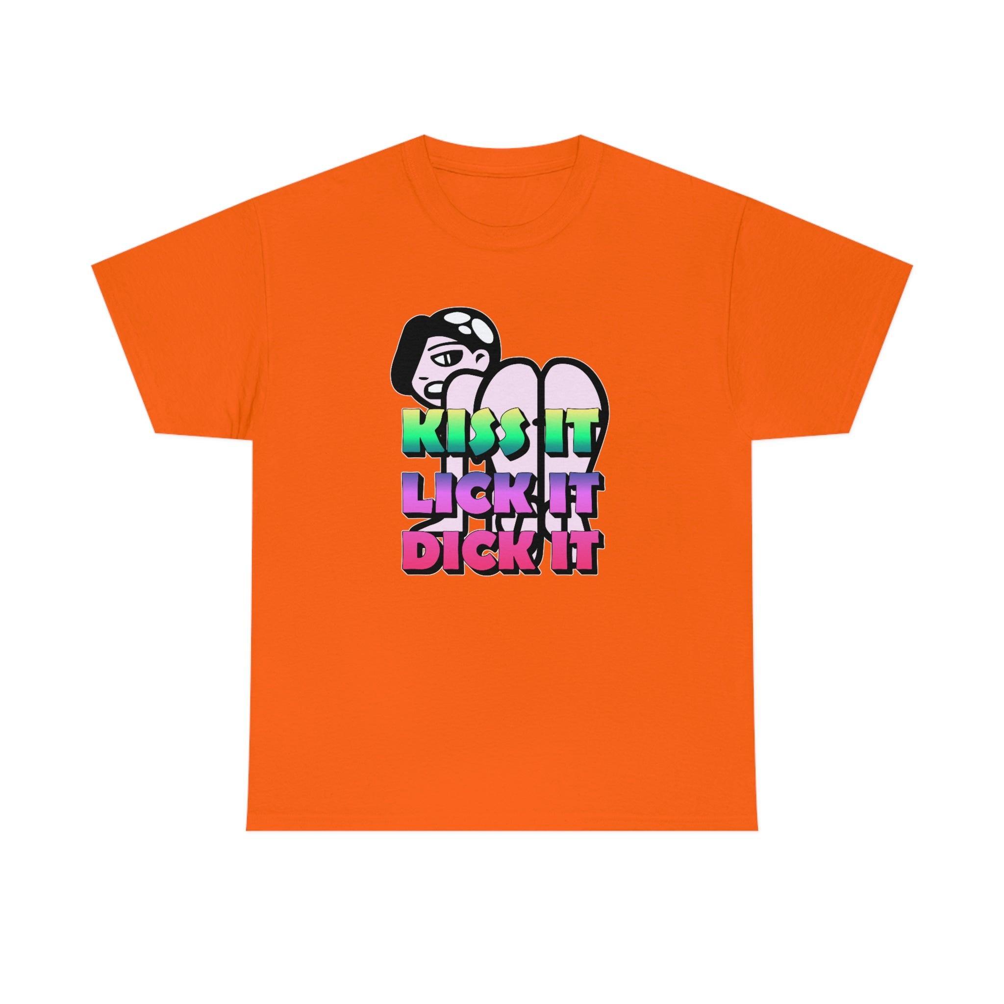 Kiss It Lick It Dick It - T-Shirt - Witty Twisters Fashions