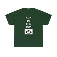 One In The Tum - T-Shirt - Witty Twisters Fashions