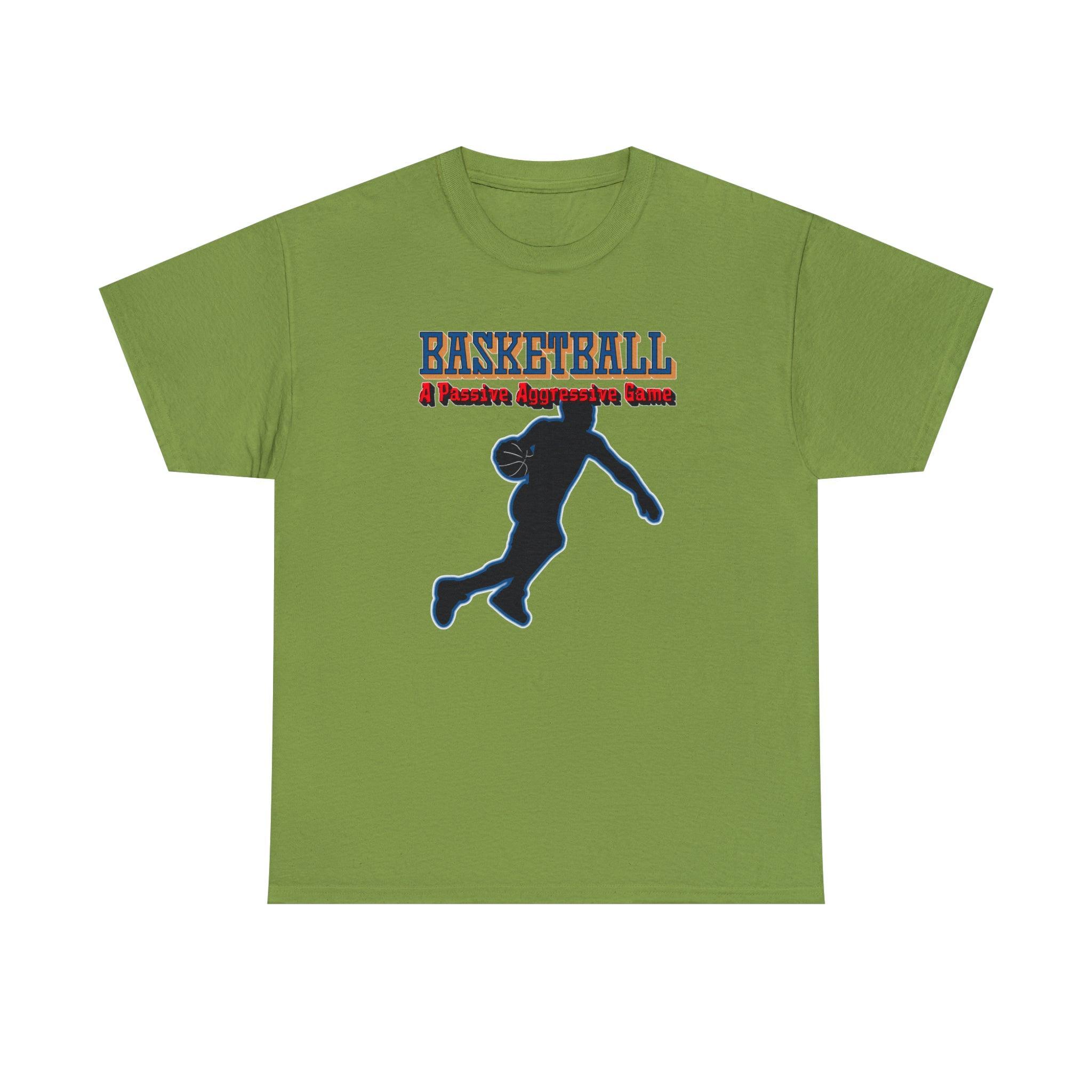 Basketball A Passive Aggressive Game - T-Shirt - Witty Twisters Fashions