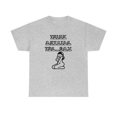 Think Outside The Box - T-Shirt - Witty Twisters Fashions
