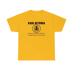 Fail Hydra If They Cut Off One Sentence, Two More Shall Take Its Place. - T-Shirt - Witty Twisters Fashions
