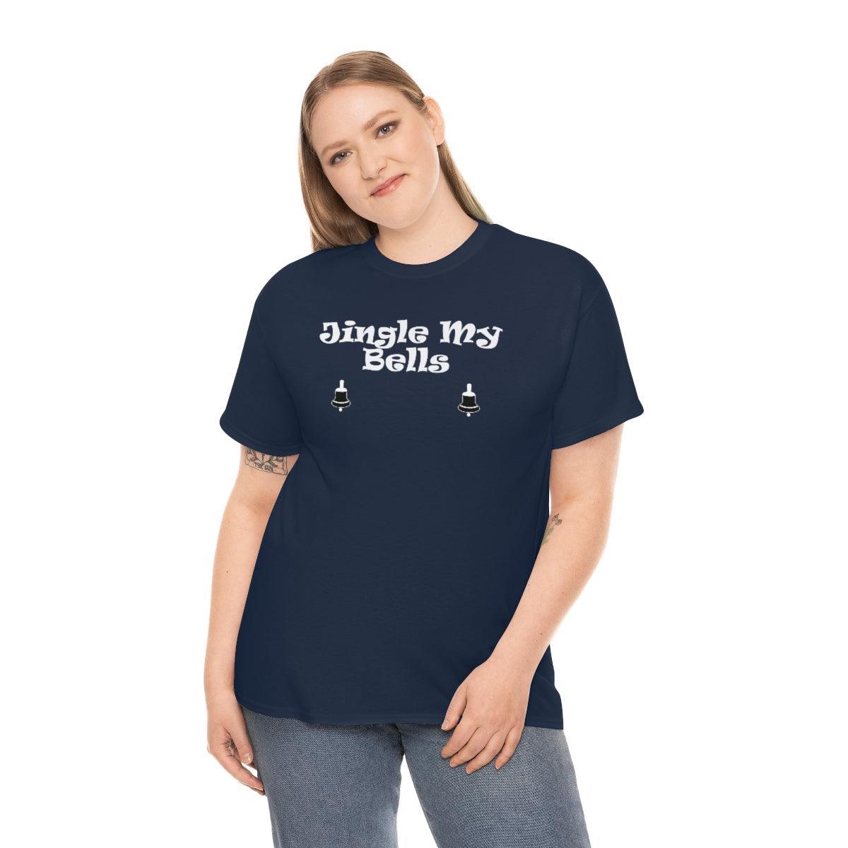 Jingle My Bells - T-Shirt - Witty Twisters Fashions
