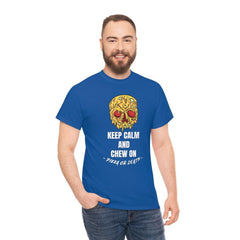 Keep Calm and Chew On Pizza or Death - T-Shirt - Witty Twisters Fashions