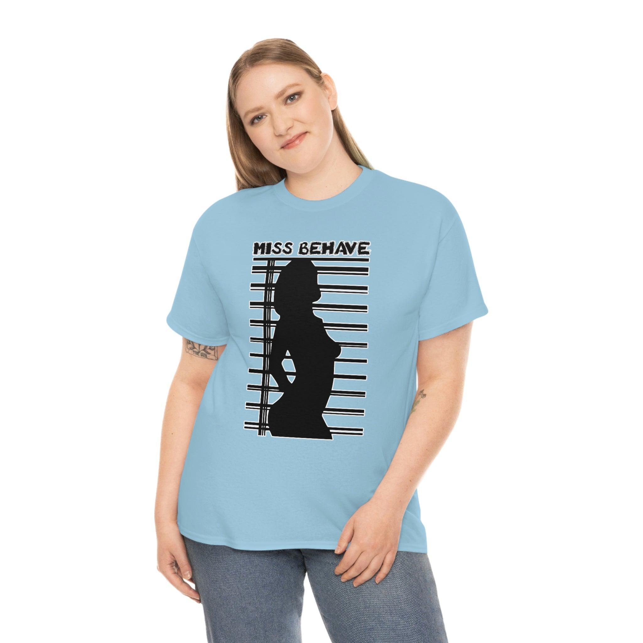 Miss Behave - T-Shirt - Witty Twisters Fashions