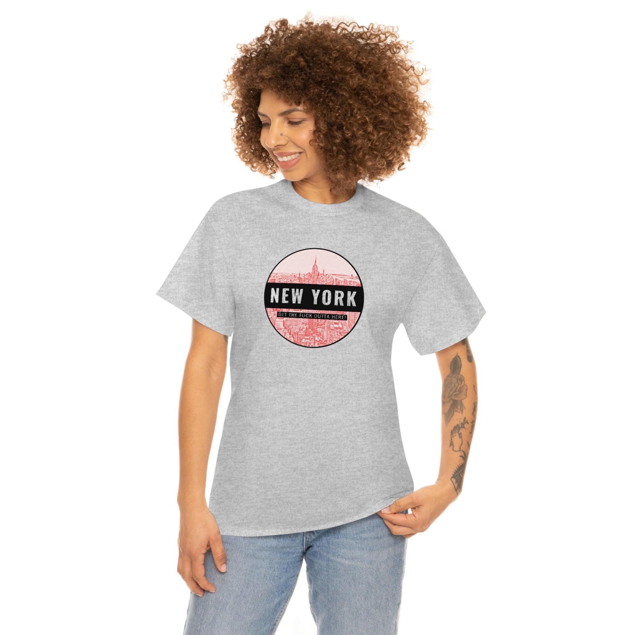 New York Get The Fuck Outta Here! - T-Shirt - Witty Twisters Fashions