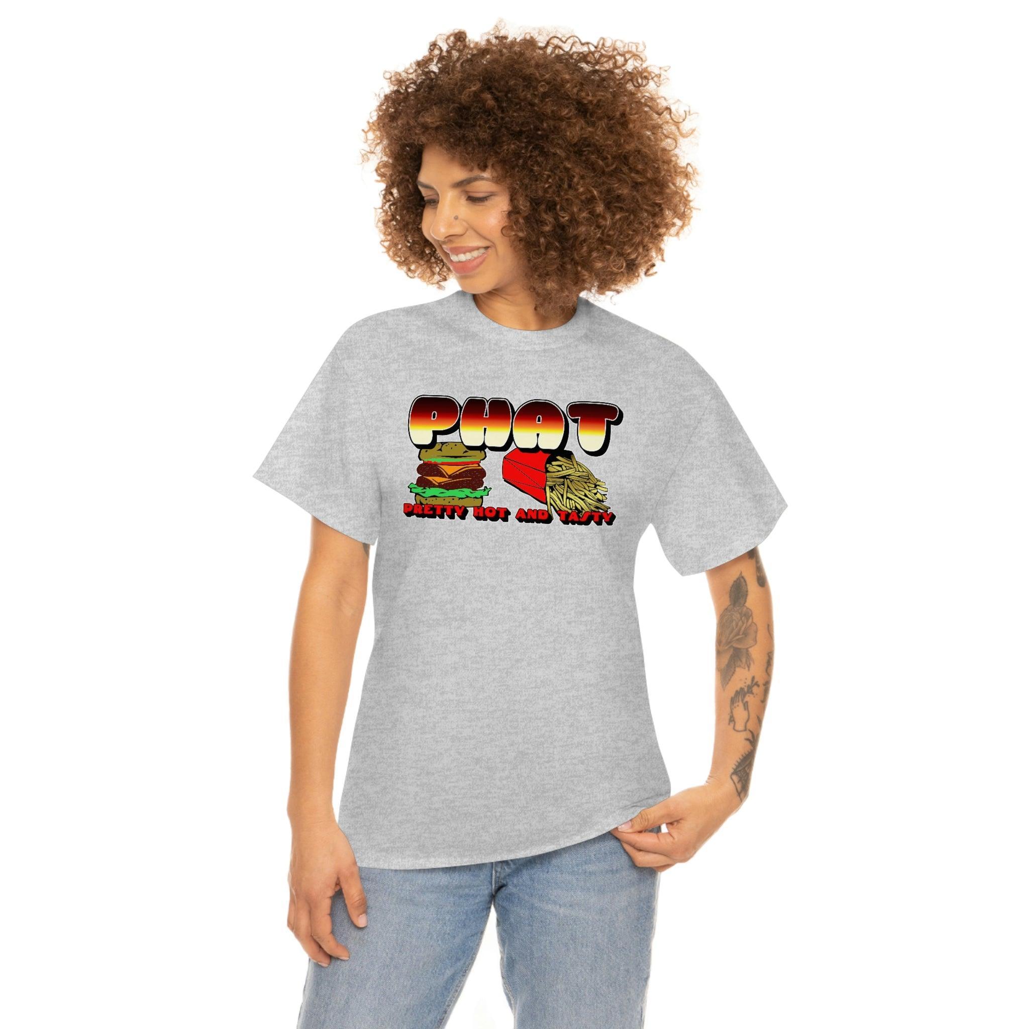 PHAT Pretty Hot And Tasty - T-Shirt - Witty Twisters Fashions