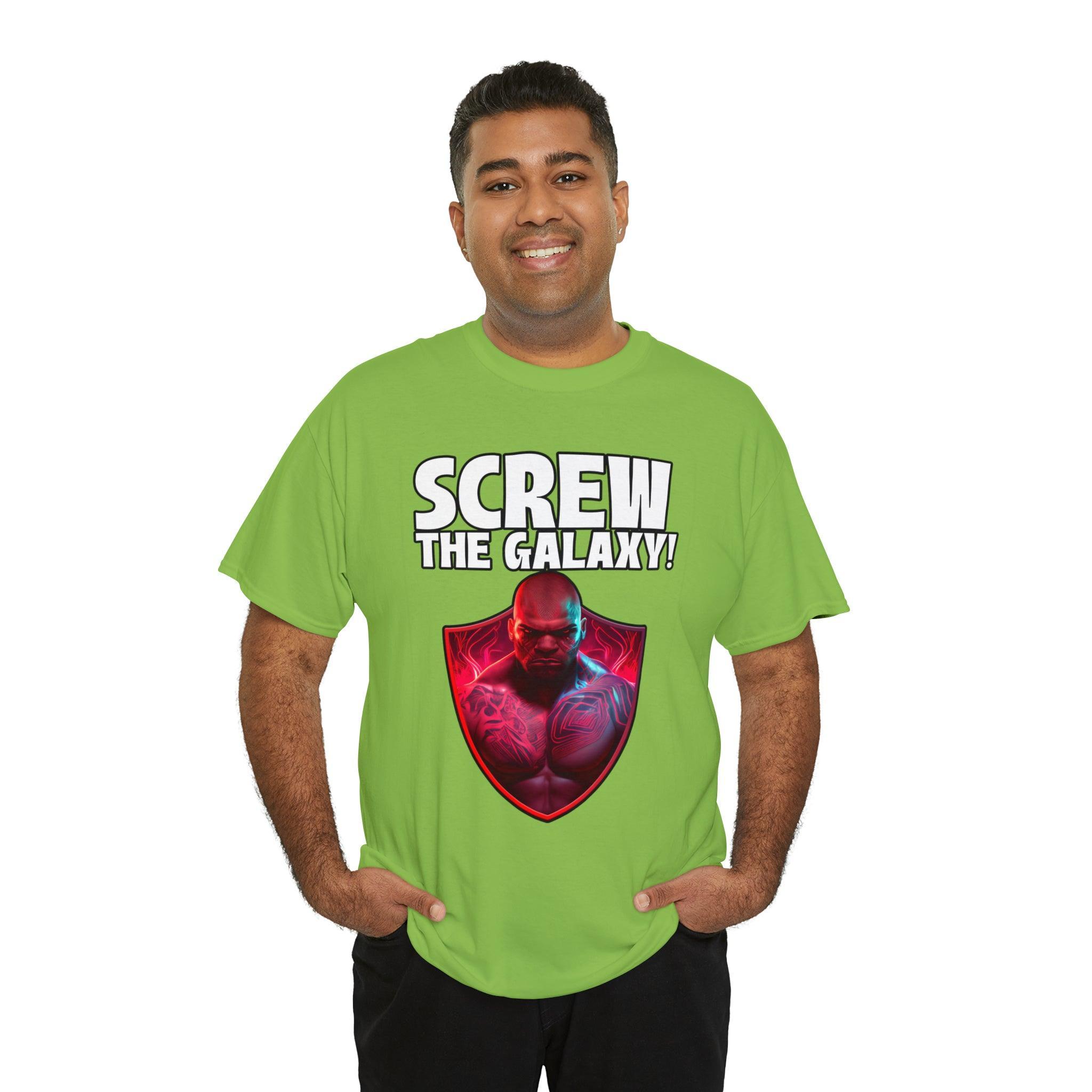 Screw the galaxy! - T-Shirt - Witty Twisters Fashions